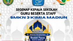 Segenap Kepala Sekolah Guru Beserta Staf SMKN 3 Kimia Madiun Mengucapkan Marhaban Ya Rahmadan Selamat Menunaikan Ibadah Puasa