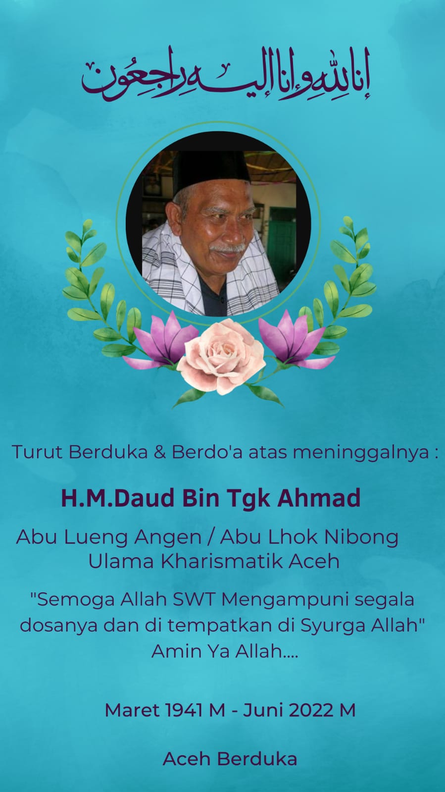 INNA LILLAHI WA INNA ILAIHI RAAJI’UN ” Keluarga Besar AWNI DPD Propinsi Aceh dan SWI Aceh Timur turut Berduka Cita, Atas Berpulangnya Ulama Kharismatik Aceh, Abu Lueng Angen (Abu Lhok Nibong) Berpulang ke Rahmatullah