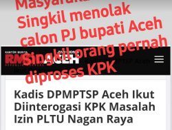 Aktivis Dan Masyarakat Menolak Calon PJ. Bupati Singkil Marthunis Kepala Dinas DPMPTSP Yang Sedang Berkasus Diperiksa KPK