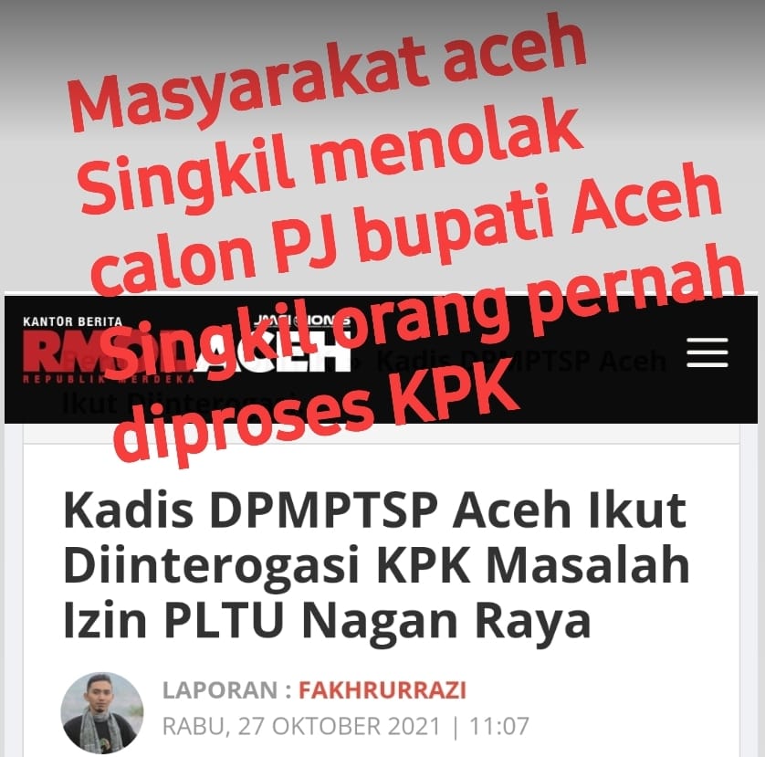 Aktivis Dan Masyarakat Menolak Calon PJ. Bupati Singkil Marthunis Kepala Dinas DPMPTSP Yang Sedang Berkasus Diperiksa KPK