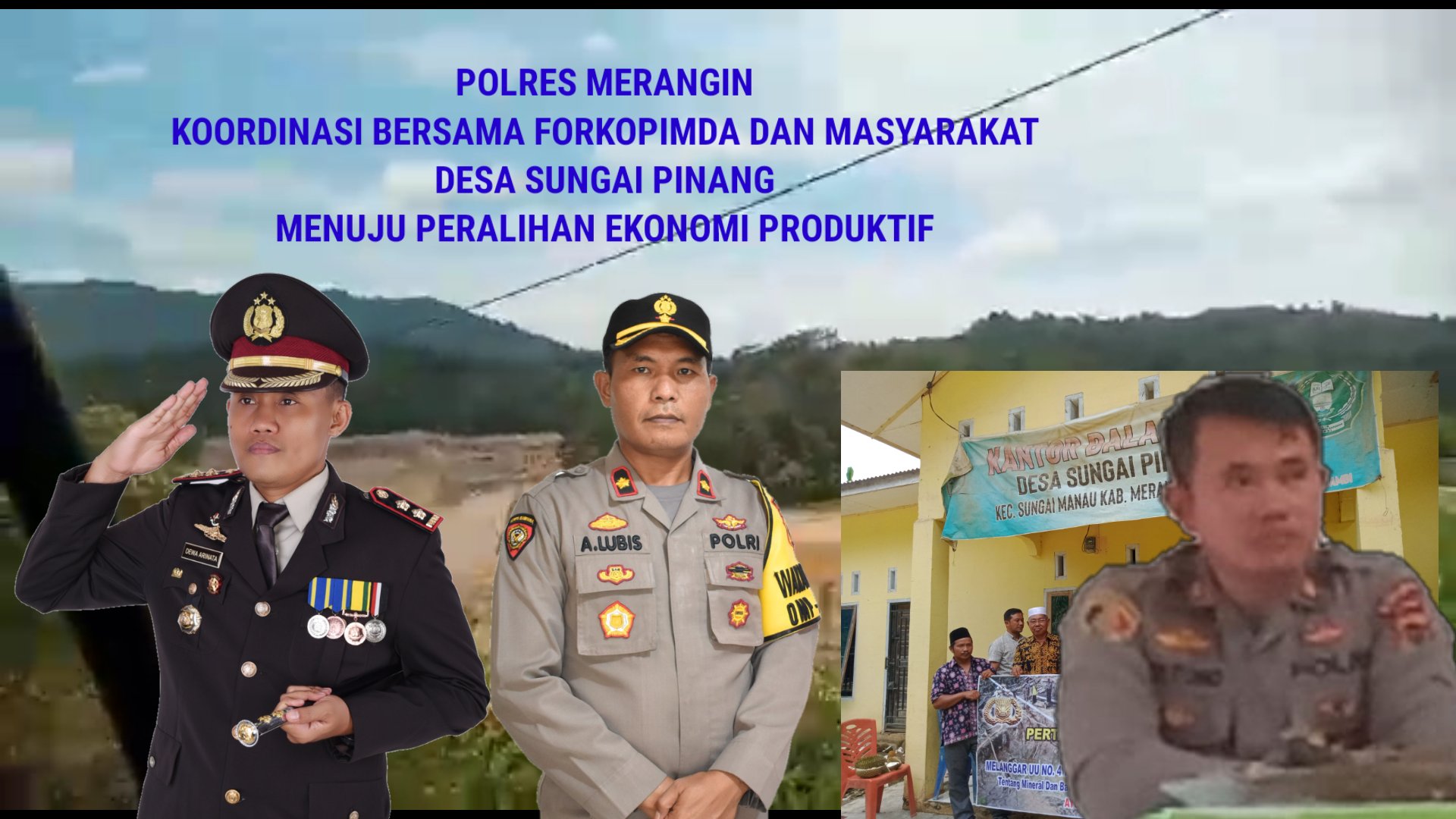 Polsek Sungai Manau Pasilitasikan Forkopimda dan Masyarakat Sungai Pinang dan Tawarkan Ekonomi Produktif.