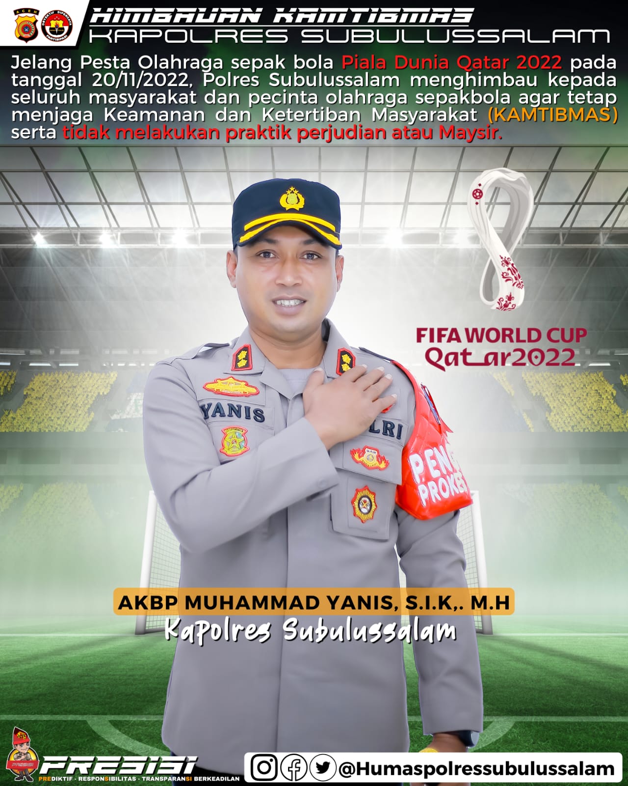 JELANG PIALA DUNIA – KAPOLRES SUBULUSSALAM HIMBAU MASYARAKAT JAGA KAMTIBMAS DAN AKAN TINDAK TEGAS PELAKU MAYSIR.