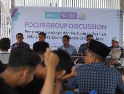 CPR PIDIE JAYA – GELAR FGD PENGUATAN LEMBAGA DAN PERBANKAN SYARIAH SEBAGAI AZAS EKONOMI ACEH