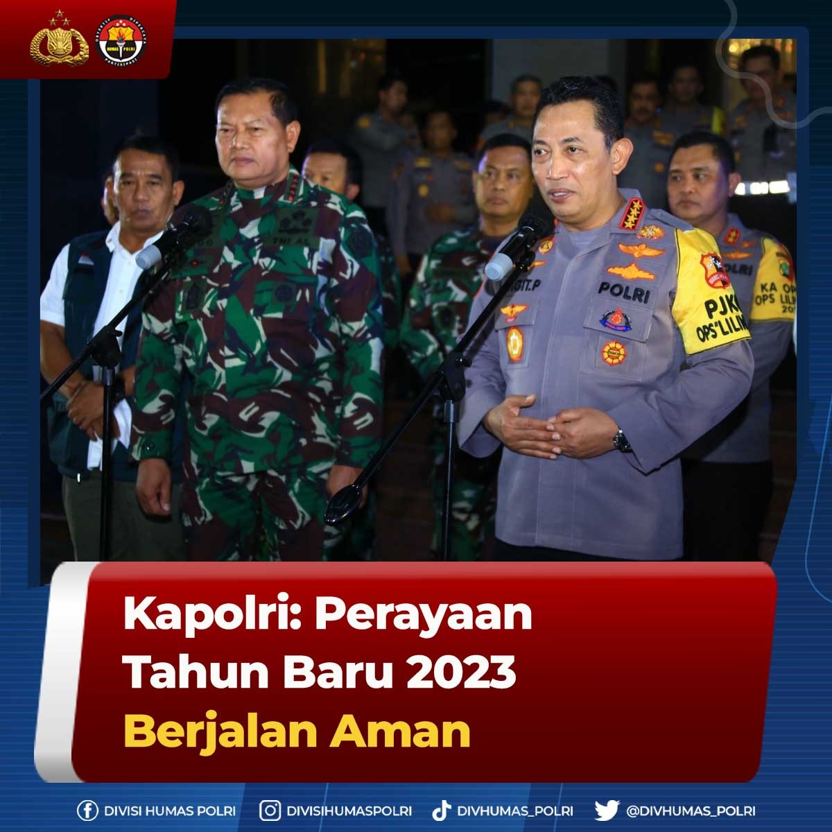 Kapolri  Jenderal Polisi DRS Listyo Sigit Prabowo M.S.I. ,Perayaan Tahun Baru 2023 Berjalan Aman