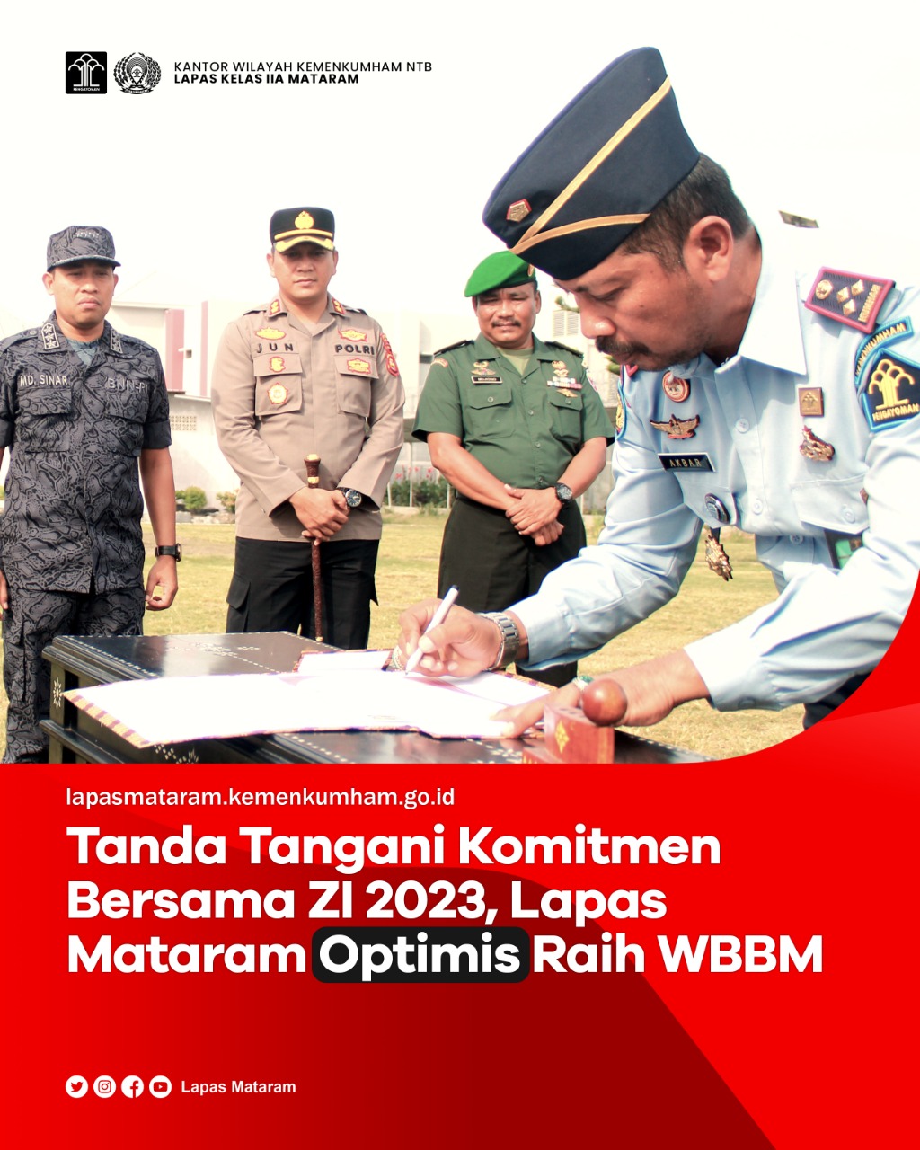 TANDA TANGANI KOMITMEN BERSAMA ZONA INTEGRITAS 2023 : LAPAS MATARAM OPTIMIS RAIH WBBM