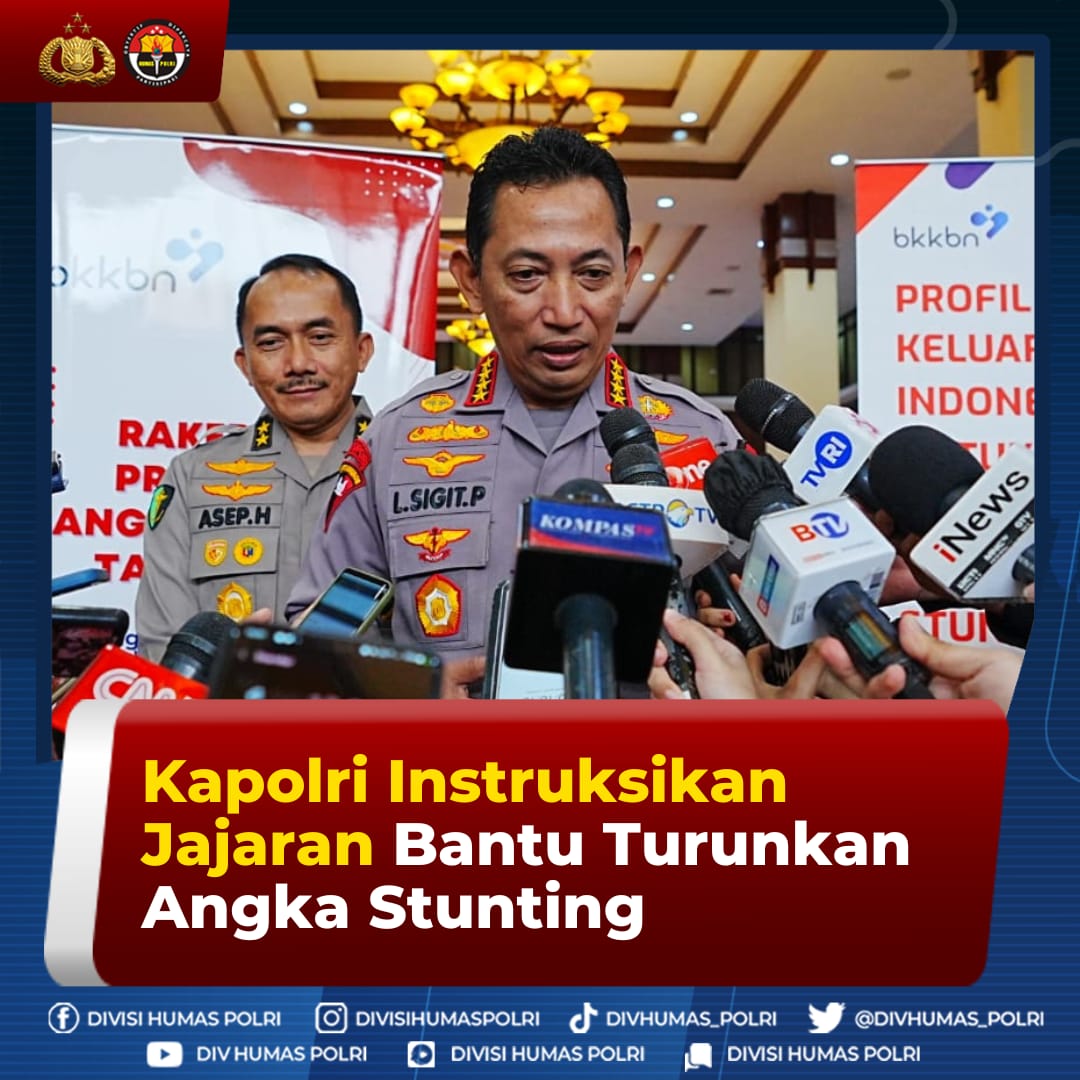 Kapolri Jenderal Polisi Drs Listyo Sigit Prabowo Instruksikan Kepada Seluruh Jajaran Kepolisian  Membantu Program Pemerintah  Turunkan Angka Stunting