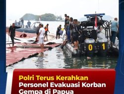 Polri Terus Kerahkan Personel Evakuasi Korban Gempa  Di Papua