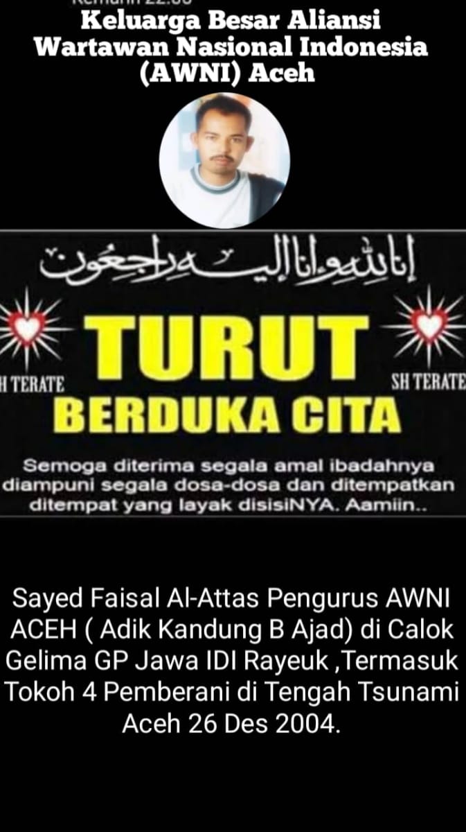 INNALILLAHI WAINNA ILAIHI RAJI’UN : TOKOH PEMBERANI DITENGAH TSUNAMI ACEH – BERPULANG KE RAHMATULLAH