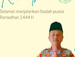 Kapolsek Sekongkang Dan Jajaran : Ucapkan Selamat Menjalankan Ibadah Puasa Ramadhan 2444 H