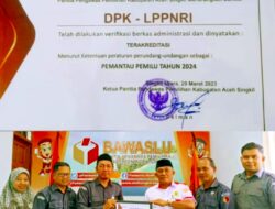 LPPN RI Aceh Singkil – Terima Sertifikat Akreditasi Lembaga Pemantau Pemilu Dari Bawaslu RI