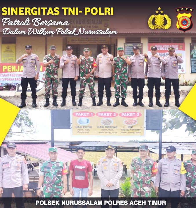 Giat Patroli Gabungan TNI-POLRI : Guna Wujudkan Sinergitas Solid Wilkum Polsek Nurussalam