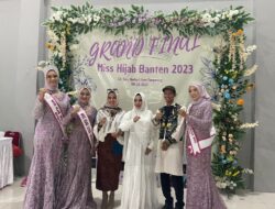 Grand Final Miss Hijab Banten 2023, Dihadiri Hj.Ratu Ageng Rekawati Kusuma Dewi.