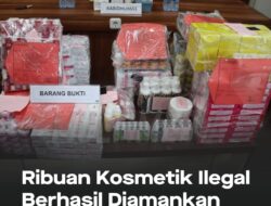 Ribuan Kosmetik Ilegal Berhasil Diamankan