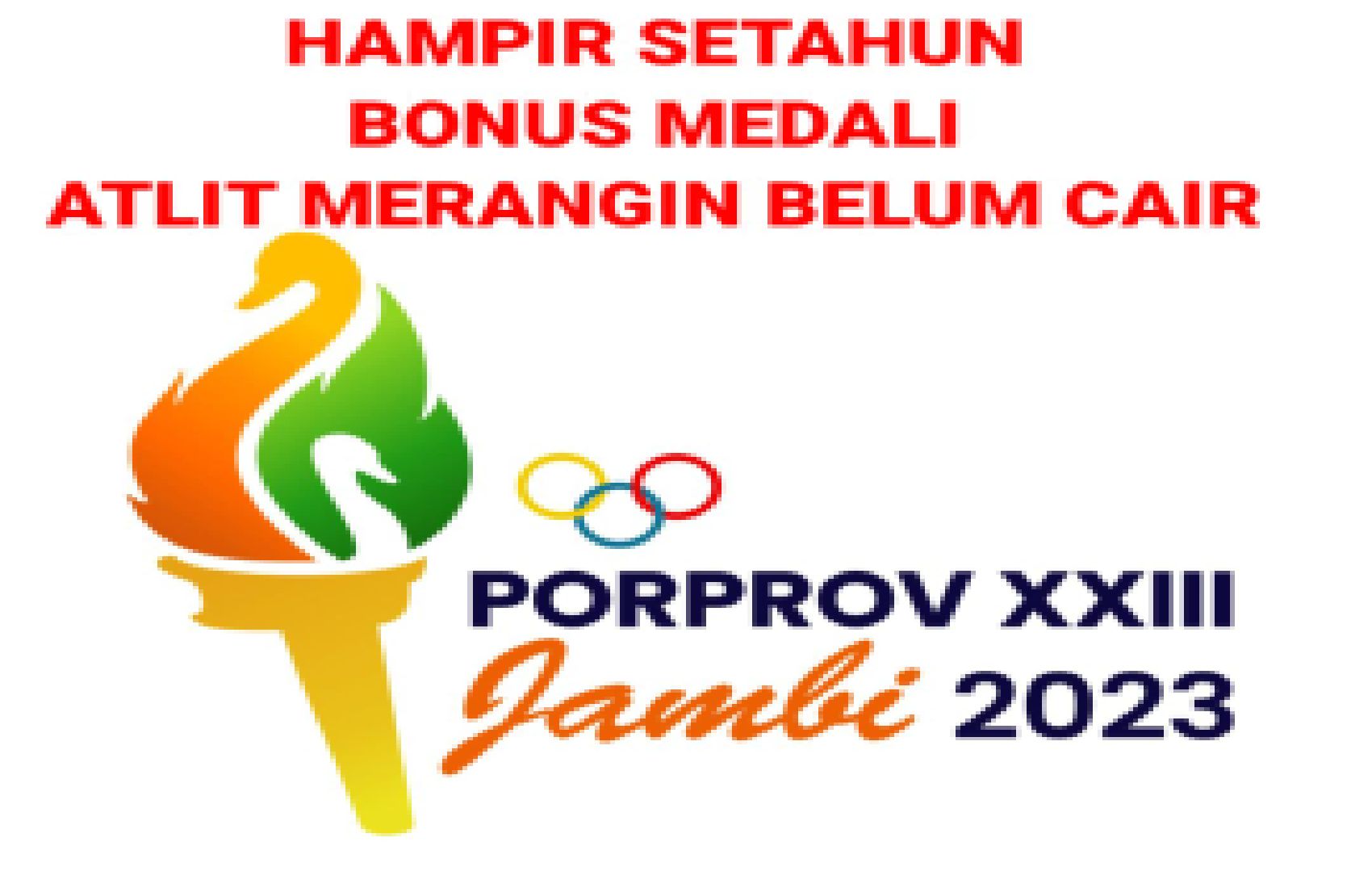 Bonus Atlit Merangin Peraih Medali saat PORPROV XXIII Juli 2023, hingga April 2024 Belum Cair