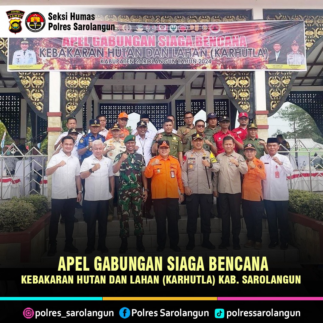 Kodim 0420/Sarko,Polres Sarolangun,Dengan Apel Siaga kita Tekadkan Keseriusan Antisipasi Bencana KARHUTLA sewaktu waktu terjadi.