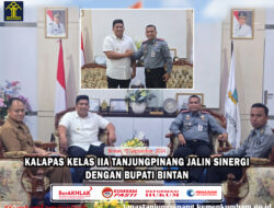 KALAPAS KELAS IIA TANJUNGPINANG JALIN SINERGI DENGAN BUPATI BINTAN