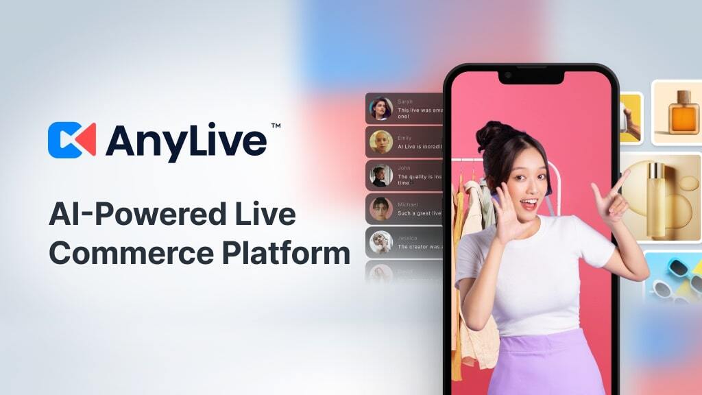 AnyMind Group beralih ke live commerce dengan meluncurkan platform live commerce berbasis AI, AnyLive