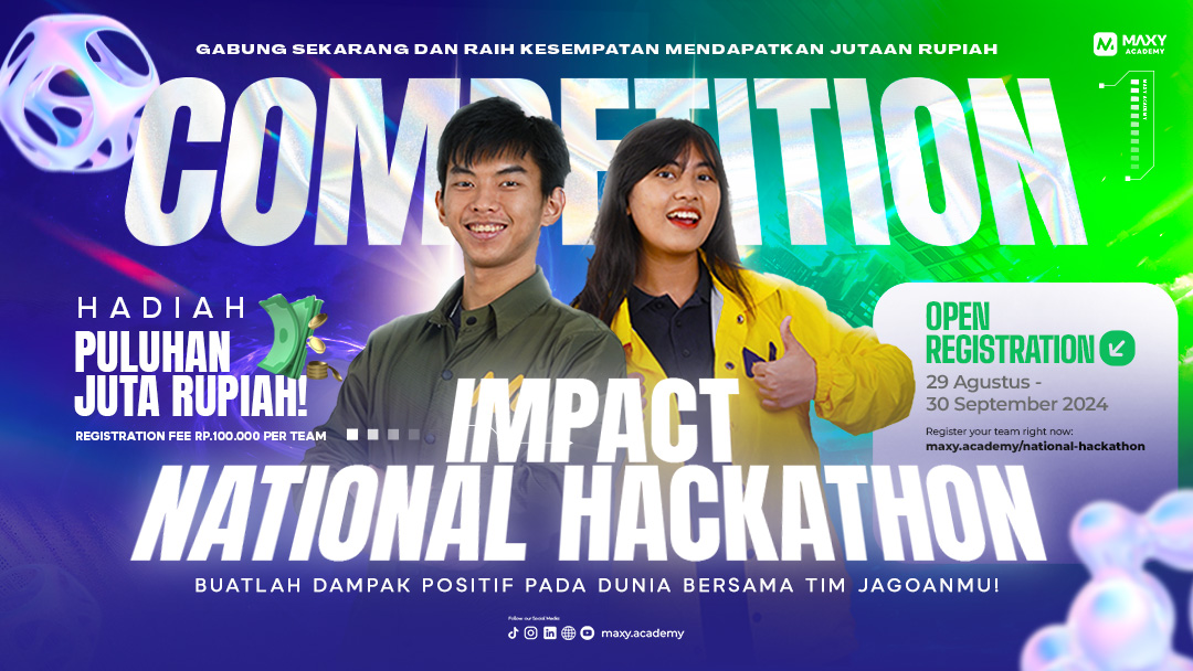 MAXY Academy Gelar Impact National Hackathon: Kesempatan Terakhir Pendaftaran hingga 30 September 2024