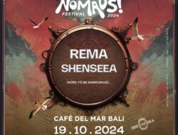 NOMADS! Festival 2024: REMA dan Shenseea Siap Panaskan Panggung di Bali