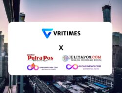 VRITIMES Memperkuat Jaringan Media di Indonesia dengan Kemitraan Strategis Bersama TabloidPutraPos.com, JelitaPos.com, ApiNusantara.com, dan Algarinews.com