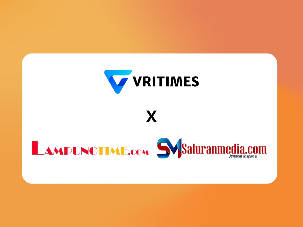 VRITIMES Jalin Kerjasama Strategis dengan Lampungtime.com dan Saluranmedia.com untuk Perluas Distribusi Informasi Media