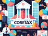 Coretax Indonesia – Sistem Baru dalam Perpajakan Indonesia