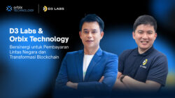 D3 Labs dan Orbix Technology Bergabung untuk Merevolusi Pembayaran Lintas Negara dan Solusi Blockchain untuk Layanan Keuangan