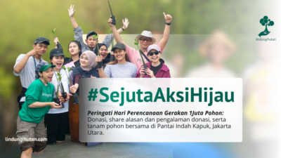 Wujudkan #SejutaAksiHijau, Tanam Pohon Hari Ini!