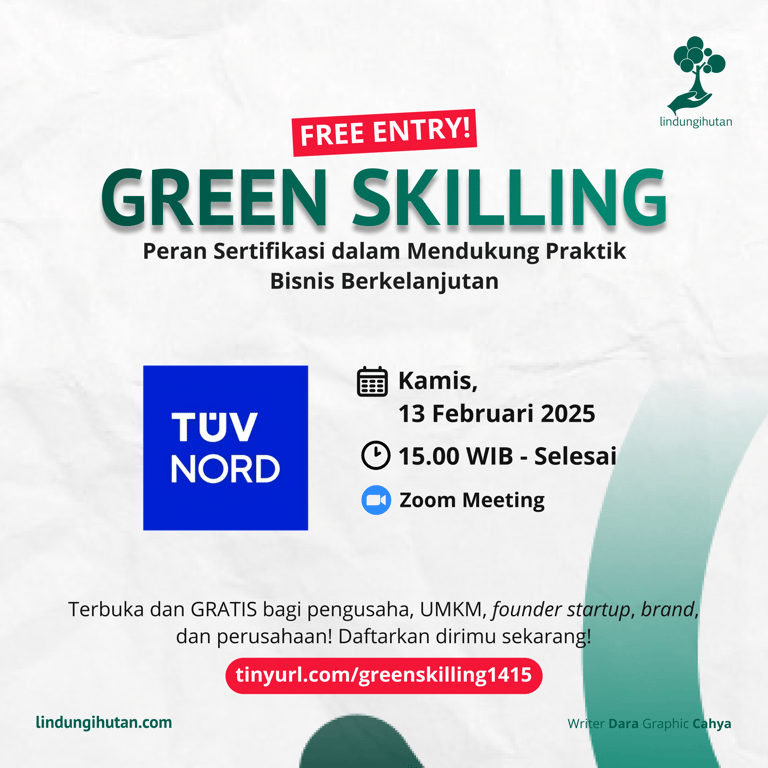 Bedah Peran Sertifikasi dalam Bisnis Berkelanjutan di Webinar Green Skilling bersama LindungiHutan