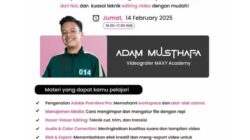 MAXY Academy Gelar Free Day Class Adobe Premiere untuk Pemula bersama Videografer Professional