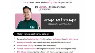 MAXY Academy Gelar Free Day Class Adobe Premiere untuk Pemula bersama Videografer Professional