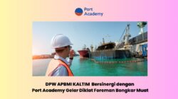 DPW APBMI Kalimantan Timur Bersinergi dengan Port Academy Gelar Diklat Foreman Bongkar Muat