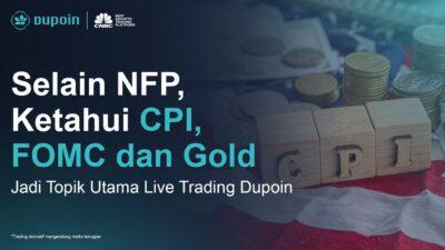 Bukan Hanya NFP! Ketahui Peran CPI, FOMC, dan Gold dalam Trading