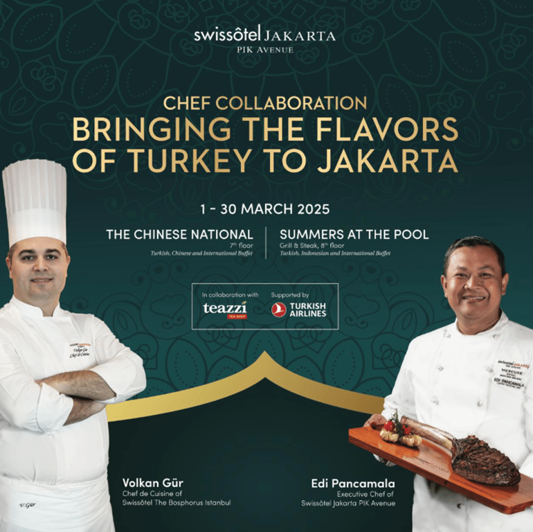 Swissôtel Jakarta PIK Avenue Hadirkan Hidangan Ramadan Khas Turki di Jakarta Melalui Kolaborasi Eksklusif dengan Chef Ternama