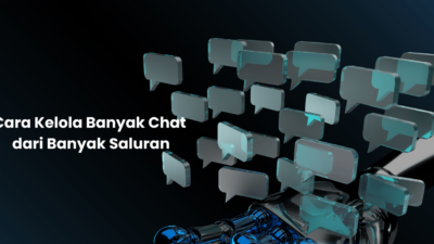 Cara Simple Kelola Banyak Chat dari Banyak Saluran untuk Bisnis