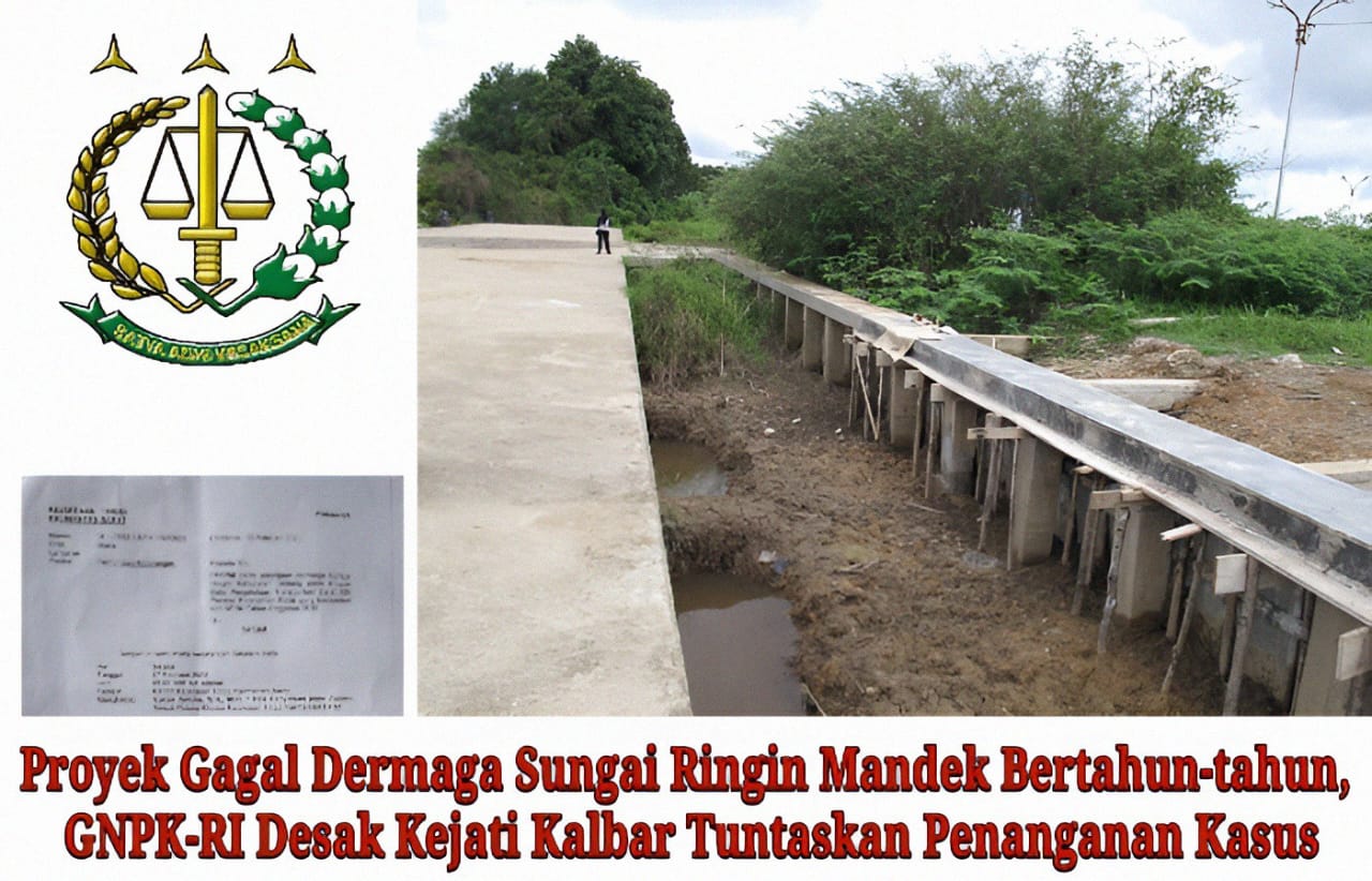 Proyek Gagal Dermaga Sungai Ringin Mandek Bertahun-tahun, GNPK-RI Desak Kejati Kalbar Tuntaskan Penanganan Kasus