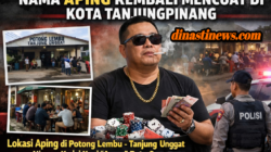 Diduga Bandar Judi Siji, Nama Aping Kembali Mencuat di Kota Tanjungpinang Warga Sebut Lokasi Potong Lembu – Tanjung Unggat Hingga Kedai Kopi “Aman” Batu 9, APH Diminta Bertindak Diduga Bandar Judi Siji, Nama Aping Kembali Mencuat di Kota Tanjungpinang Warga Sebut Lokasi Potong Lembu – Tanjung Unggat Hingga Kedai Kopi “Aman” Batu 9, APH Diminta Bertindak